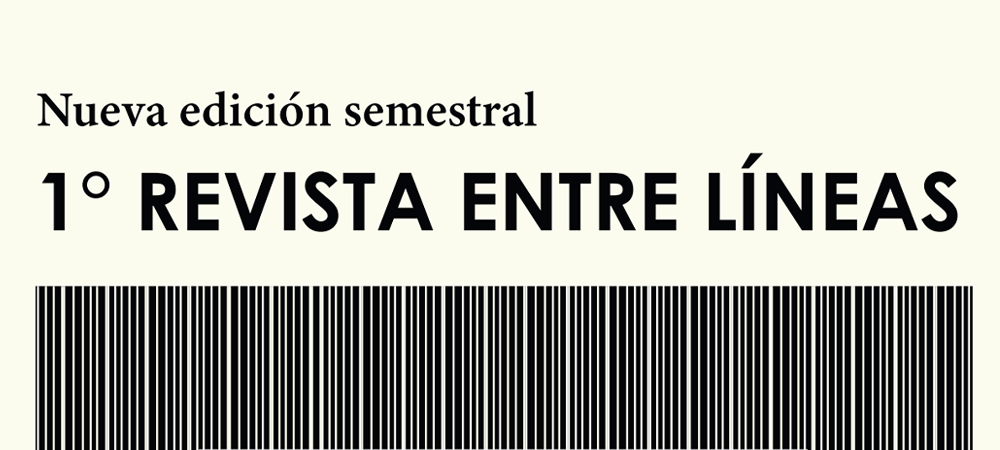 Revista Entre Líneas N°1: Nueva edición semestral